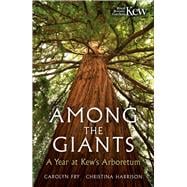Among the Giants Life in the Trees at Kew