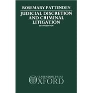 Judicial Discretion and Criminal Litigation