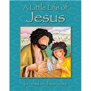 A Little Life of Jesus To Read and Treasure