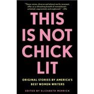 This Is Not Chick Lit Original Stories by America's Best Women Writers,9780812975673