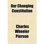 Our Changing Constitution