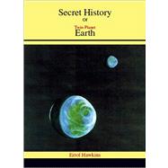 Secret History of Twin Planet Earth