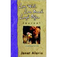Live Well, Love Much, Laugh Often, Journal