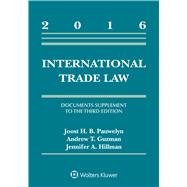 International Trade Law Documents Supplement to the Third Edition, 2016