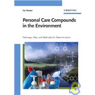 Personal Care Compounds in the Environment Pathways, Fate and Methods for Determination