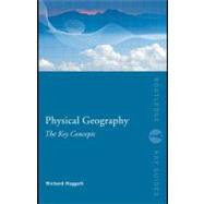 Physical Geography: the Key Concepts