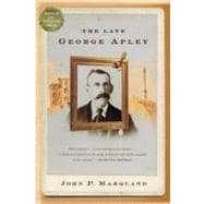 The Late George Apley A Novel