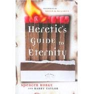 A Heretic's Guide to Eternity