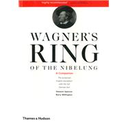 Wagner's Ring of the Nibelung A Companion