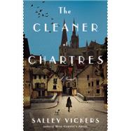 The Cleaner of Chartres A Novel