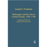 Philosophy and the Arts in Central Europe, 1500-1700