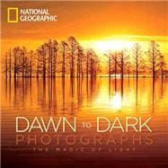 National Geographic Dawn to Dark Photographs The Magic of Light