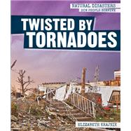 Twisted by Tornadoes