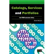 Catalogs, Services and Portfolios: An Itsm Success Story
