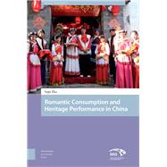Heritage and Romantic Consumption in China