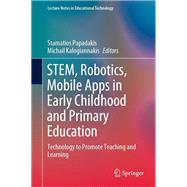 STEM, Robotics, Mobile Apps in Early Childhood and Primary Education
