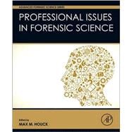 Professional Issues in Forensic Science
