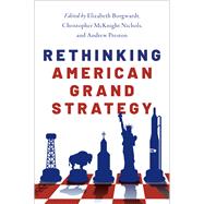 Rethinking American Grand Strategy