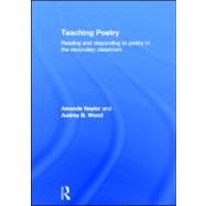 Teaching Poetry: Reading and responding to poetry in the secondary classroom