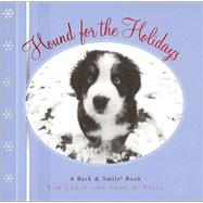 Hound for the Holidays A Bark and Smile Book
