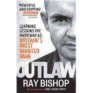 Outlaw Learning lessons the hard way as Britain’s most wanted man