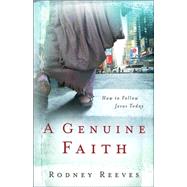 Genuine Faith : How to Follow Jesus Today