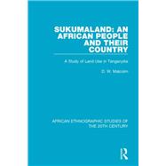Sukumaland: An African People and Their Country: A Study of Land Use in Tanganyika