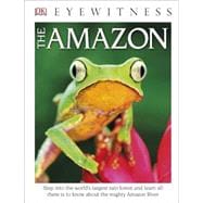 DK Eyewitness Books: The Amazon