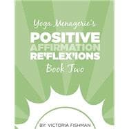 Yoga Menagerie's Positive Affirmation Re'flex'ions