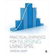 Practical Statistics for Nursing Using Spss