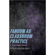 Fandom As Classroom Practice book cover, ISBN 9781609385675