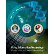 Using Information Technology : A Practical Introduction to Computers and Communications