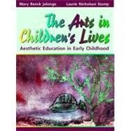 The Arts in Children's Lives Aesthetic Education in Early Childhood