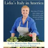 Lidia's Italy in America A Cookbook