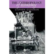 The Anthropology of Economy Community, Market, and Culture