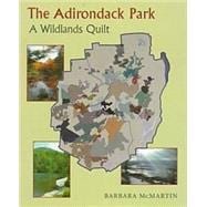 The Adirondack Park: A Wildlands Quilt
