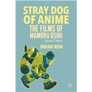 Stray Dog of Anime The Films of Mamoru Oshii