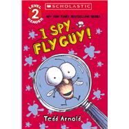 I Spy Fly Guy! (Scholastic Reader, Level 2)