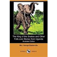 The King of the Snakes and Other Folk-lore Stories from Uganda