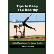 Tips to Keep You Healthy