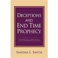 Deceptions And End Time Prophecy