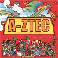 A-Ztec A Bilingual Alphabet Book