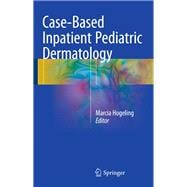 Case-based Inpatient Pediatric Dermatology