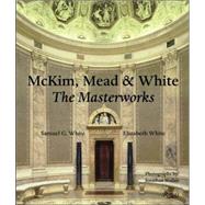 McKim, Mead and White : The Masterworks