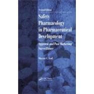Safety Pharmacology in Pharmaceutical Development: Approval and Post Marketing Surveillance, Second Edition