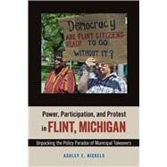 Power, Participation, and Protest in Flint, Michigan