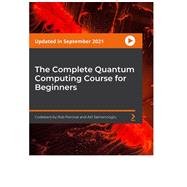 The Complete Quantum Computing Course for Beginners