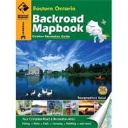 Backroad Mapbook: Eastern Ontario, Third Edition