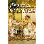 Escuela de senoritas/ The School of Heiresses