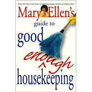 Mary Ellen's Guide to Good Enough Housekeeping